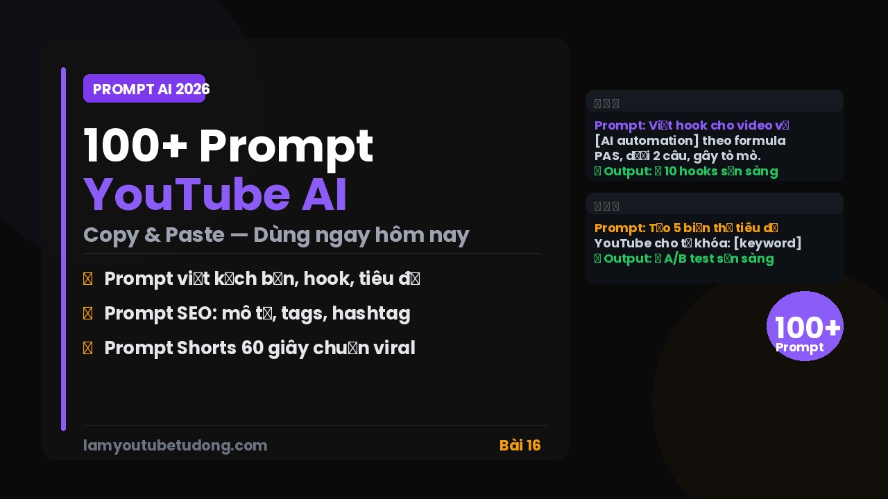 100+ Prompt YouTube AI Chuẩn Nhất 2026: Copy & Paste Ngay